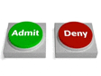 Admit or Deny buttons